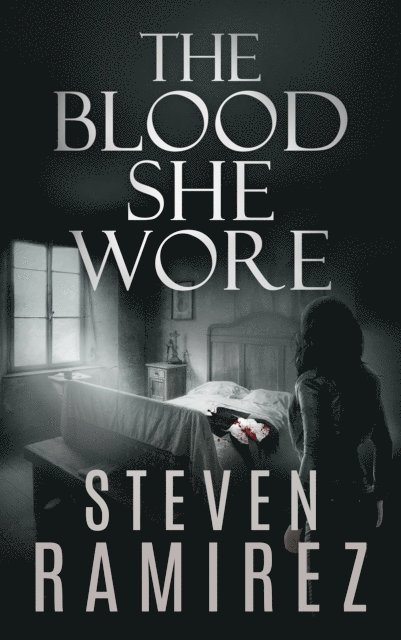 Steven Ramirez - Blood She Wore: A Sarah Greene Supernatural Mystery, E-bok