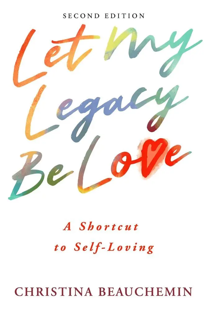 Christina Beauchemin - Let My Legacy Be Love, Häftad. Tillgänglighet: Lägg i varukorg