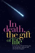 In Death, the Gift of Life