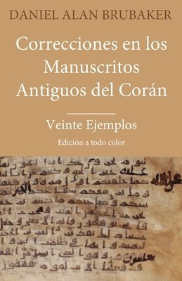 Daniel Brubaker - Correcciones en los Manuscritos Antiguos del Corán, Häftad