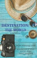 Destination: The World: Volume One
