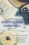 Destination: The World: Volume Two