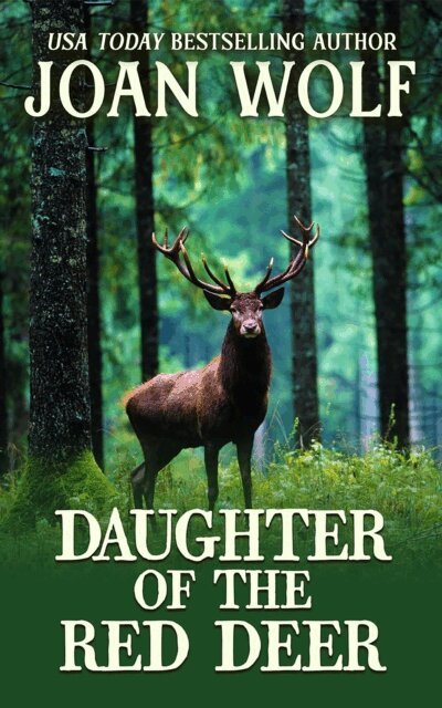 Joan Wolf - Daughter of the Red Deer, E-bok