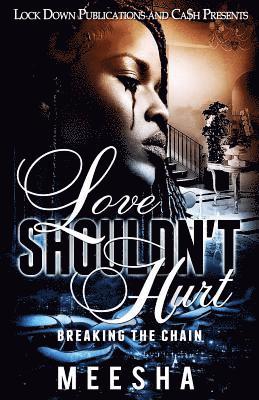 Meesha - Love Shouldn't Hurt, Häftad