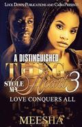 Distinguished Thug Stole My Heart 3