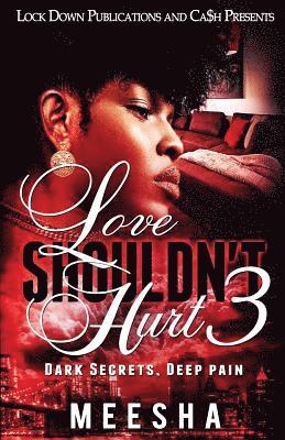 Meesha - Love Shouldn't Hurt 3, Häftad