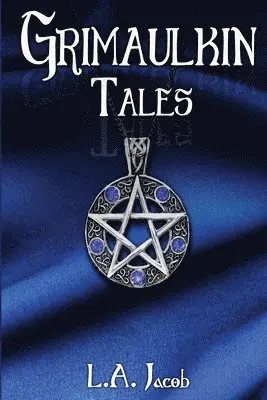 L a Jacob - Grimaulkin Tales, Häftad. Tillgänglighet: Lägg i varukorg