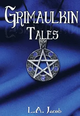 L a Jacob - Grimaulkin Tales, Inbunden. Tillgänglighet: Lägg i varukorg