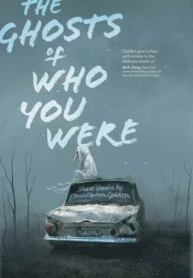 Christopher Golden - The Ghosts of Who You Were, Inbunden. Tillgänglighet: Lägg i varukorg