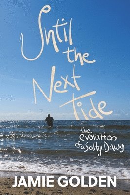 Jamie Golden - Until The Next Tide, Häftad