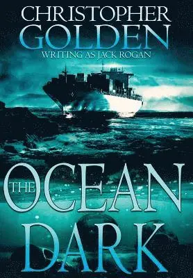 Christopher Golden - The Ocean Dark, Inbunden. Tillgänglighet: Lägg i varukorg