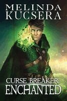 Melinda Kucsera - Curse Breaker Enchanted, Häftad