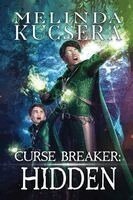 Melinda Kucsera - Curse Breaker Hidden, Häftad