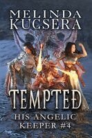Melinda Kucsera - His Angelic Keeper Tempted, Häftad