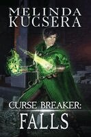 Melinda Kucsera - Curse Breaker Falls, Häftad