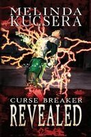 Melinda Kucsera - Curse Breaker Revealed, Häftad