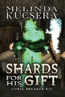 Melinda Kucsera - Shards For His Gift, Häftad