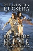 Melinda Kucsera - His Angelic Keeper, Häftad