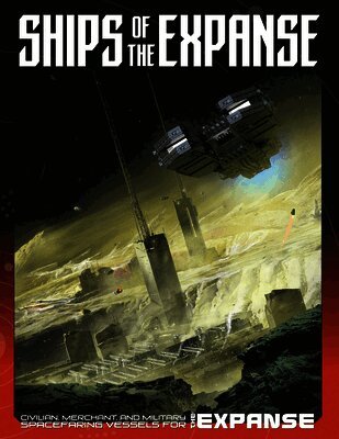 Keith Garrett, Ian Lemke, Mari Murdock, Will Sobel, Nicole Winchester, Jason Mical, Ian Lemke - Ships of The Expanse, Inbunden