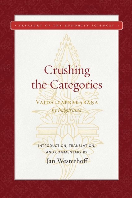 Nagarjuna - Crushing the Categories (Vaidalyaprakarana), E-bok