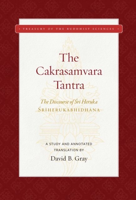 David B. Gray - Cakrasamvara Tantra (The Discourse of Sri Heruka), E-bok
