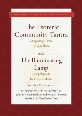 Robert Thurman, John R. Campbell - Esoteric Community Tantra with The Illuminating Lamp, Inbunden