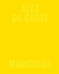Alex Da Corte: Marigolds
