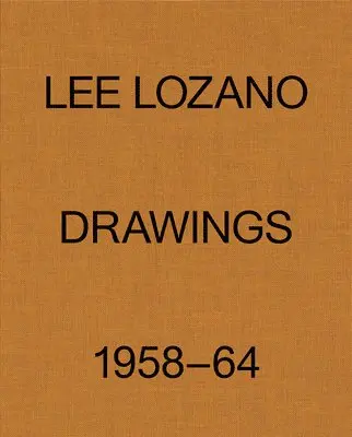 Lee Lozano: Drawings 1958–64, Inbunden. Tillgänglighet: Lägg i varukorg