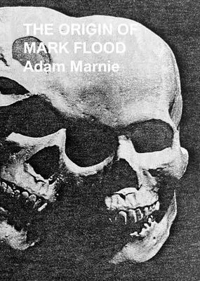 Adam Marnie - Origin of Mark Flood, Häftad. Tillgänglighet: Lägg i varukorg