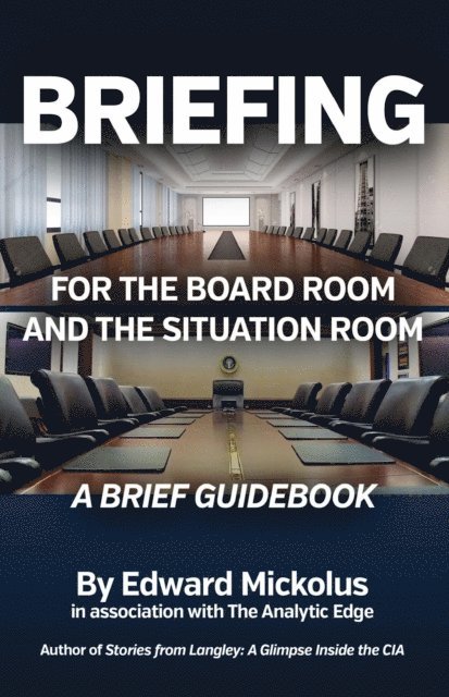 Edward Mickolus - Briefing for the Board Room and the Situation Room, E-bok. Tillgänglighet: Lägg i varukorg