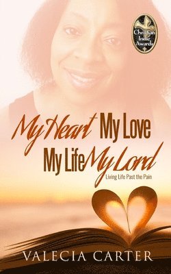Valecia Carter, Wendy Cruz - My Heart, My Love, My Life, My Lord, Häftad