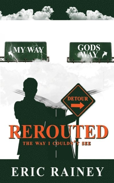 Eric Rainey, Tecia Sellers - REROUTED, E-bok