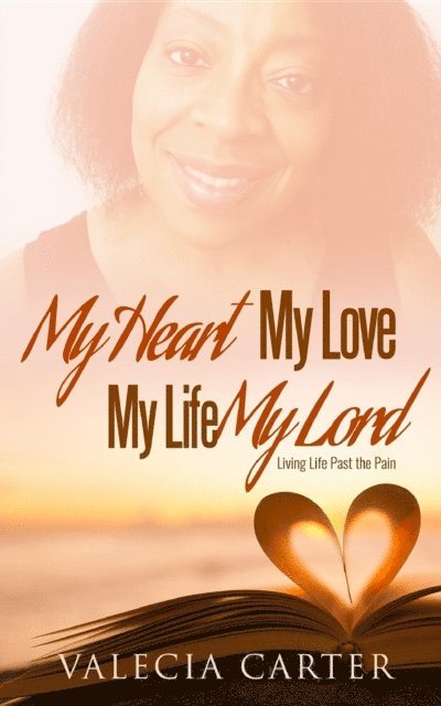 valecia carter, Wendy cruz - My Heart, My Love, My Life, My Lord, E-bok