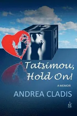 Andrea Cladis - Tatsimou, Hold On!, Häftad. Tillgänglighet: Lägg i varukorg