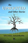 The Uprooted and Other Stories