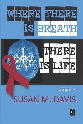 Susan M. Davis - Where There Is Breath, There Is Life: A Memoir, Häftad. Tillgänglighet: Lägg i varukorg