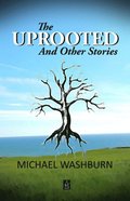 Uprooted and Other Stories