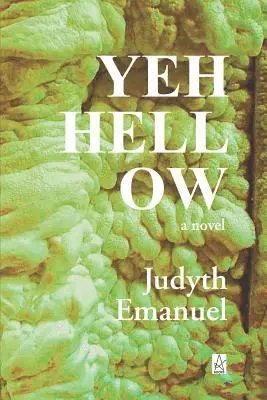 Judyth Emanuel - Yeh. Hell. Ow, Häftad. Tillgänglighet: Lägg i varukorg