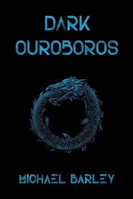 Michael Barley - Dark Ouroboros, Häftad