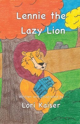 Lori Kaiser - Lennie the Lazy Lion, Häftad