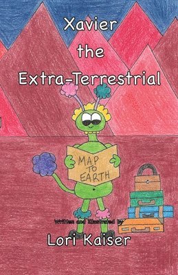 Lori Kaiser - Xavier the Extra-Terrestrial, Häftad
