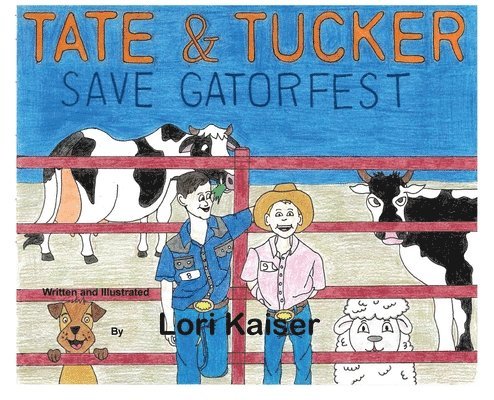 Lori Kaiser - Tate & Tucker Save Gatorfest, Inbunden