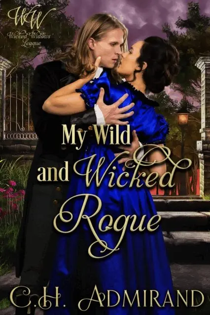 C.H. Admirand - My Wild and Wicked Rogue, E-bok. Tillgänglighet: Kommande