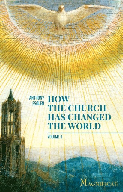 Anthony Esolen - How the Church Has Changed the World, Vol. II, E-bok. Tillgänglighet: Lägg i varukorg