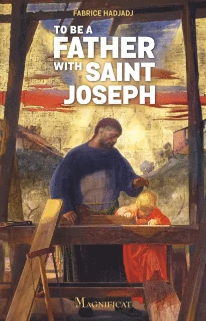 Fabrice Hadjadj - To be a Father with Saint Joseph, E-bok. Tillgänglighet: Lägg i varukorg