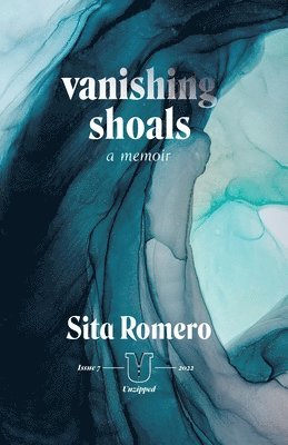 Sita Romero - Vanishing Shoals: a memoir, Häftad