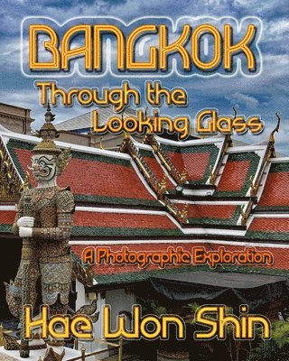 Bangkok Through the Looking Glass