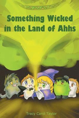 Tracy Carol Taylor - Something Wicked in the Land of Ahhs, Häftad