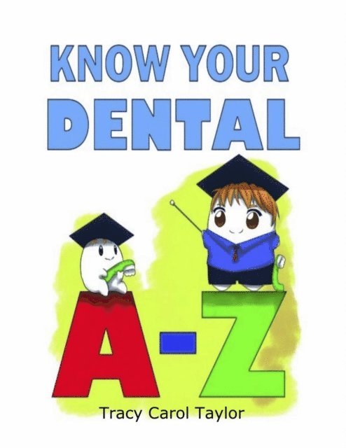 Tracy C Taylor - Know Your Dental A-Z, E-bok