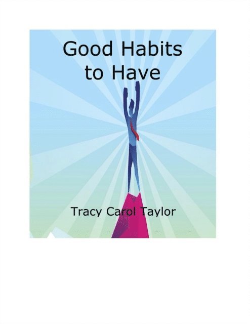 Tracy Carol Taylor - Good Habits to Have, E-bok